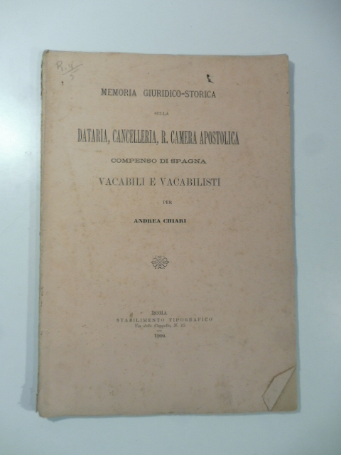 Memoria giuridico-storica sulla dataria, cancelleria, R. Camera apostolica compenso di Spagna vacabili e vacabilisti